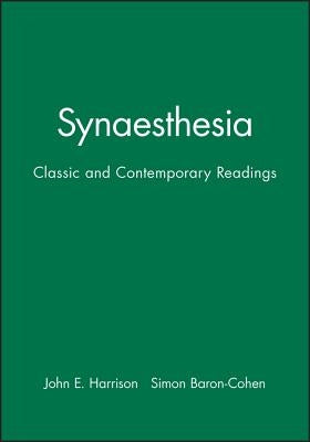 Synaesthesia: Classic and Contemporary Readings by Harrison, John E.