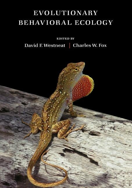 Evolutionary Behavioral Ecology by Westneat, David