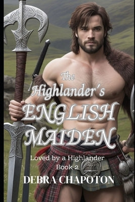 The Highlander's English Maiden: A Scottish Historical Romance Novel by Kriscott, Marlisa