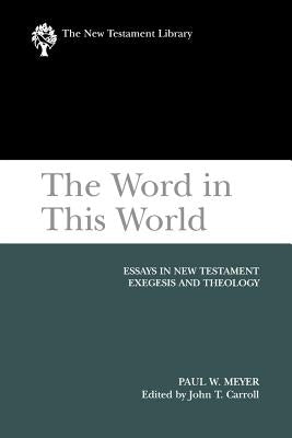 The Word in This World by Meyer, Paul W.