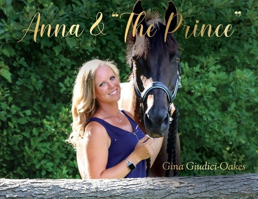 Anna & "The Prince" by Giudici-Oakes, Gina