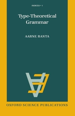 Type-Theoretical Grammar by Ranta, Aarne