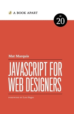 JavaScript for Web Designers by Marquis, Mat