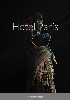 Hotel París by Ballagas, Manuel