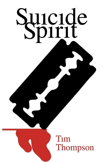 Suicide Spirit by Thompson, Tim