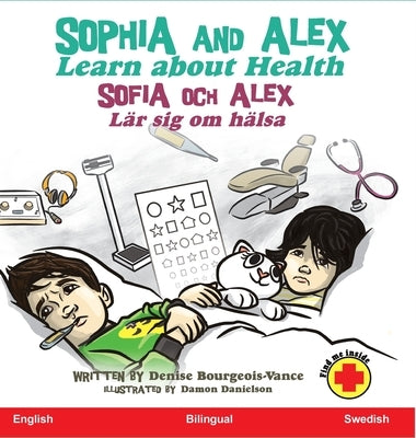 Sophia and Alex Learn About Health: Sofia och Alex Lär sig om hälsa by Bourgeois-Vance, Densie