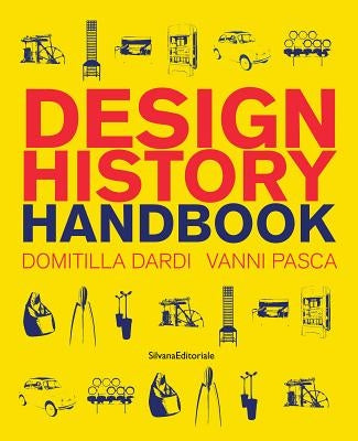 Design History Handbook by Dardi, Domitilla