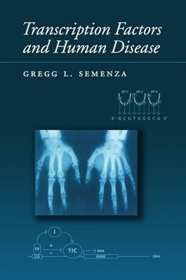 Transcription Factors and Human Genetic Disease by Semenza, Gregg L.