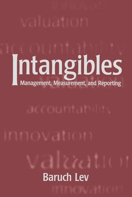 Intangibles: Management, Measurement, and Reporting by Lev, Baruch