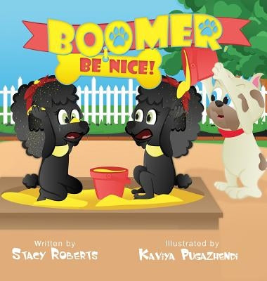 Boomer, Be Nice by Roberts, Stacy Marie