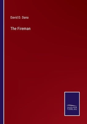 The Fireman by Dana, David D.