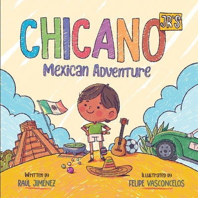 Chicano Jr's Mexican Adventure by Vasconcelos, Felipe