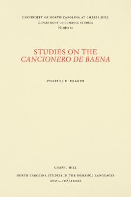 Studies on the Cancionero de Baena by Fraker, Charles F.
