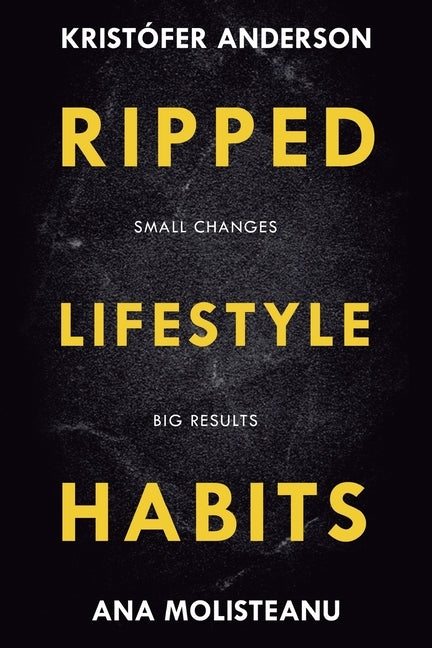 Ripped Lifestyle Habits by Molisteanu, Ana