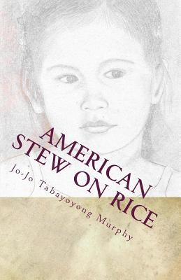 American Stew on Rice by Murphy, Jo-Jo Tabayoyong