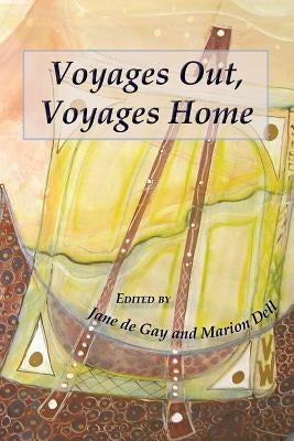 Voyages Out, Voyages Home by De Gay, Jane