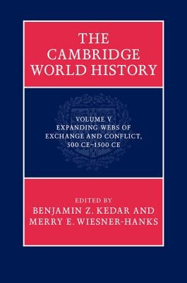 The Cambridge World History by Kedar, Benjamin Z.