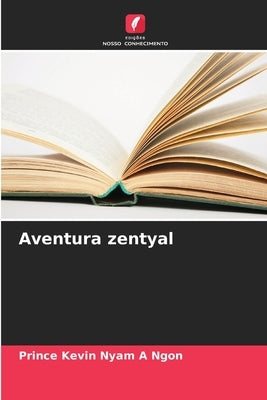 Aventura zentyal by Nyam a. Ngon, Prince Kevin