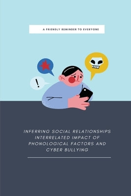 Inferring social relationships interrelated impact of personological factors and cyber bullying by S, Majid Sadeeq