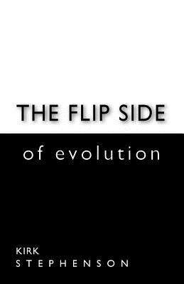 The Flip Side of Evolution by Stephenson, John