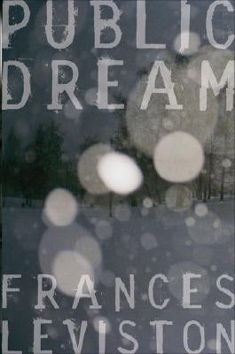 Public Dream by Leviston, Frances