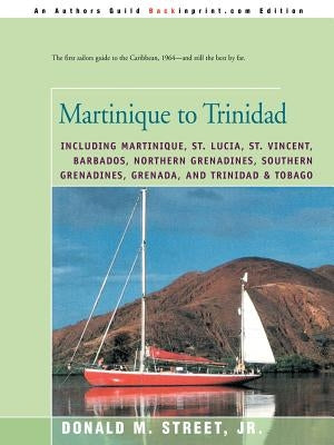 Martinique to Trinidad by Street, Donald M.