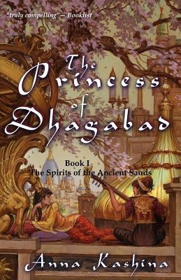 The Princess of Dhagabad by Kashina, Anna