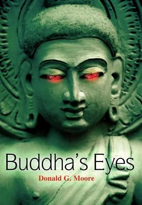 Buddha's Eyes by Moore, Donald G.