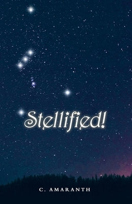 Stellified! by Amaranth, C.