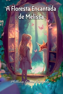 A Floresta Encantada de Melissa by Demostenes Ribeiro, Marcus