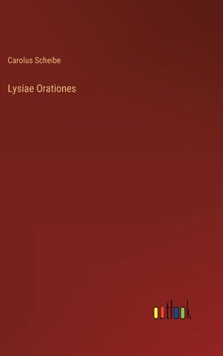Lysiae Orationes by Scheibe, Carolus