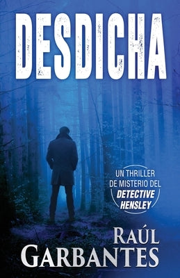 Desdicha: Un thriller de misterio del detective Hensley by Banfi, Giovanni