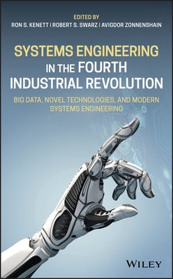 Systems Engineering in the Fourth Industrial Revolution by Kenett, Ron S.