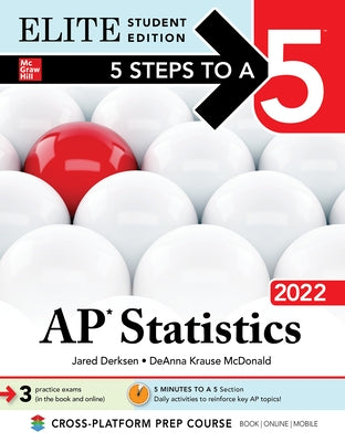 5 Steps to a 5: AP Statistics 2022 Elite Student Edition by Derksen, Jared