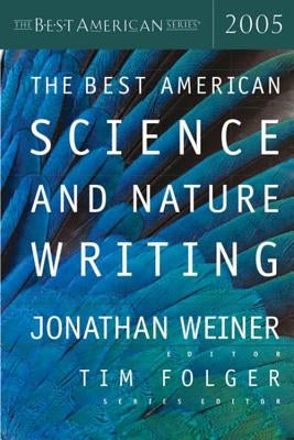 The Best American Science & Nature Writing 2005 by Folger, Tim