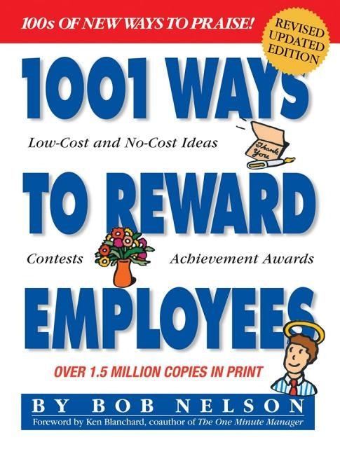 1001 Ways to Reward Employees by Blanchard, Ken