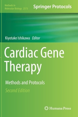 Cardiac Gene Therapy: Methods and Protocols by Ishikawa, Kiyotake