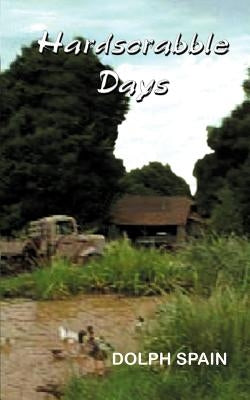 Hardscrabble Days by Spain, Dolph