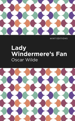 Lady Windermere's Fan by Wilde, Oscar