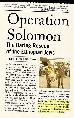 Operation Solomon: The Daring Rescue of the Ethiopian Jews by Spector, Stephen