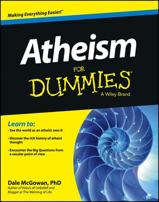 Atheism for Dummies by McGowan, Dale