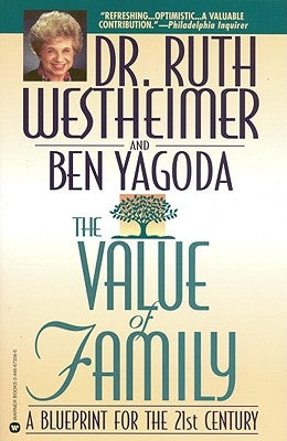 The Value of Family: A Blueprint for the 21st Century by Westheimer, Ruth K.