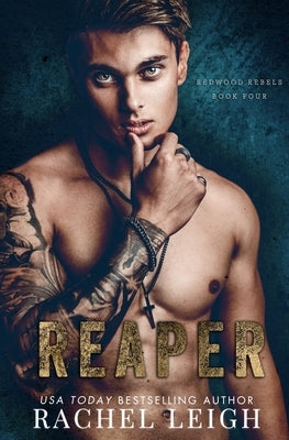 Reaper: A Dark Bully Romance by Leigh, Rachel