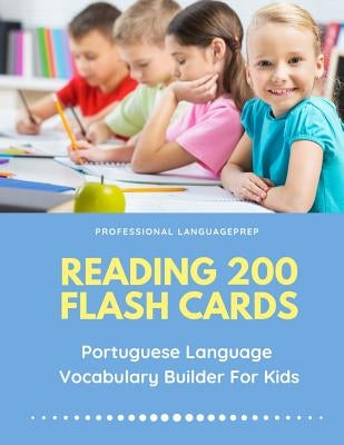 Reading 200 Flash Cards Portuguese Language Vocabulary Builder For Kids: Practice Basic Sight Words list activities books to improve writing, spelling by Languageprep, Professional