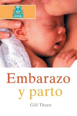 Embarazo y Parto by Thorn, Gill