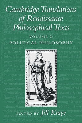 Cambridge Translations of Renaissance Philosophical Texts, Volume II by Kraye, Jill