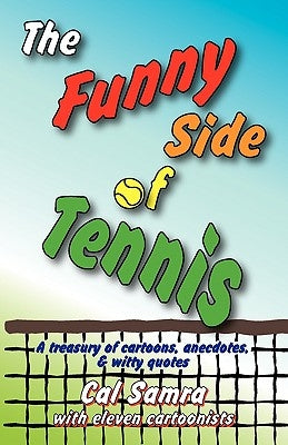 The Funny Side of Tennis by Samra, Cal