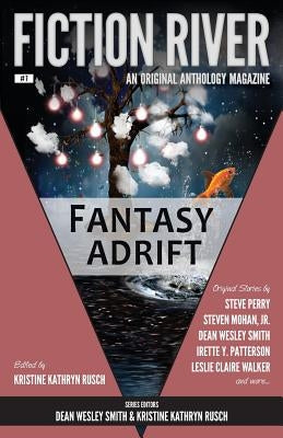 Fiction River: Fantasy Adrift by Rusch, Kristine Kathryn