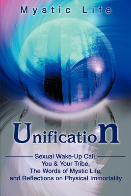 Unification: Sexual Wake-Up Call, You by Mystic Life