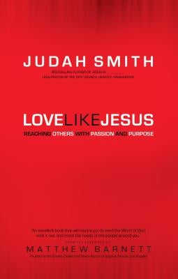 Love Like Jesus: Reaching Others with Passion and Purpose by Smith, Judah